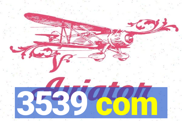 3539 com